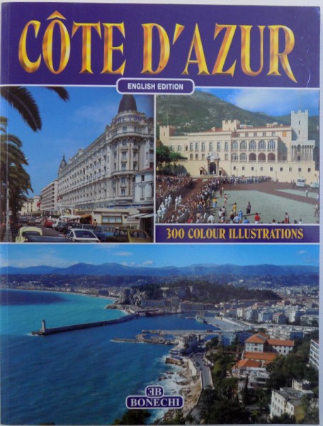 COTE D'AZUR - ENGLISH EDITION - 300 COLUR ILLUSTRATIONS, 2002
