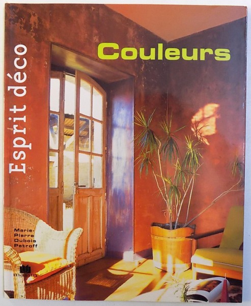 COULEURS  - ESPRIT DECO par MARIE - PIERRE DUBOIS PETROFF , 2006