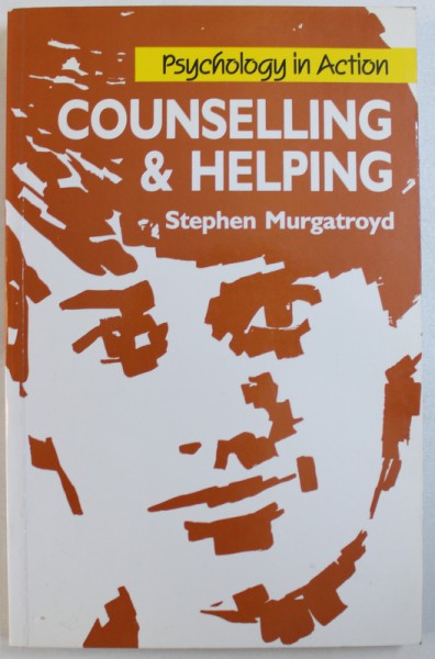 COUNSELLING & HELPING- PSYCHOLOGY IN ACTION  by STEPHEN  MURGATROYD , 1990