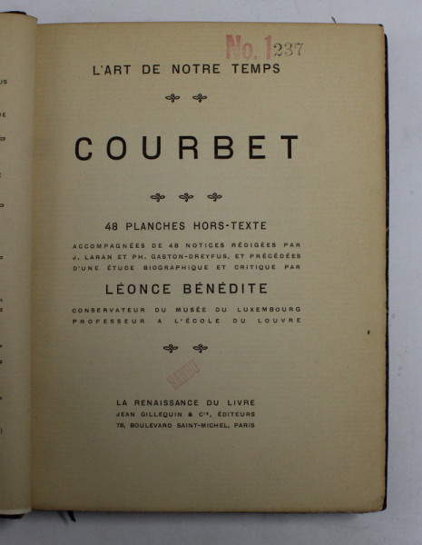 COURBET par LEONCE BENEDITE , COLLECTION  ' L 'ART DE NOTRE TEMPS ' , EDITIE DE INCEPUT DE SECOL XX