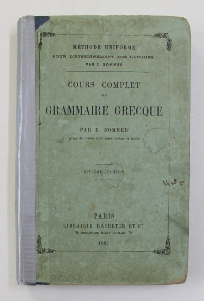 COURS COMPLET DE GRAMMAIRE GRECQUE par E. SOMMER , SIXIEME EDITION , 1883