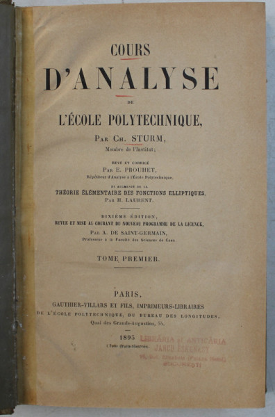 COURS D ' ANALYSE DE L ' ECOLE POLYTECHNIQUE par CH. STURM , TOME PREMIER , 1895