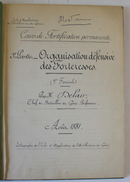 COURS DE FORTIFICATION PERMANENTE 5e PARTIE : ORGANISATION DEFENSIVE DES FORTERESSES par Mr. DELAIR , 1881