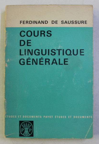 COURS DE LINGUISTIQUE GENERALE par FERDINAND DE SAUSSURE , 1971