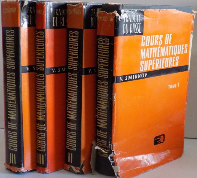 COURS DE MATHEMATIQUES SUPERIEURES par V. SMIRNOV , TOME I-III , 1970