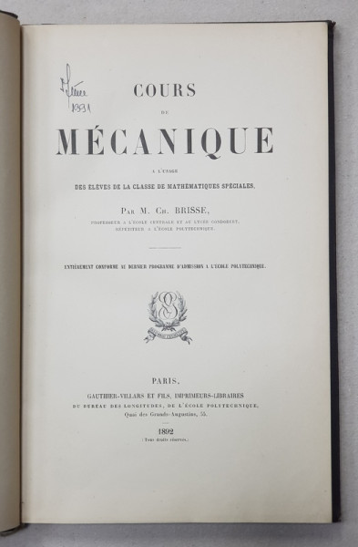 COURS DE MECANIQUE A L 'USAGE DES ELEVES DE LA CLASSE DE MATHEMATIQUES SPECIALES par M. CH. BRISSE , 1892