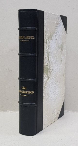 COURS DE MEDECINE LEGALE  - LES INTOXICATIONS par P. BROUARDEL , 1903