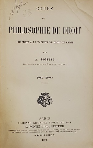 COURS DE PHILOSOPHIE DU DROIT , par A. BOISTEL , TOME SECOND , 1899