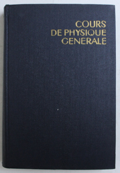COURS DE PHYSIQUE GENERALE par R.G. GUEVORKIAN et V.V. CHEPEL , 1967