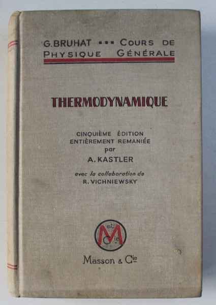 COURS DE PHYSIQUE GENERALE - THERMODYNAMIQUE par G . BRUHAT , 1962