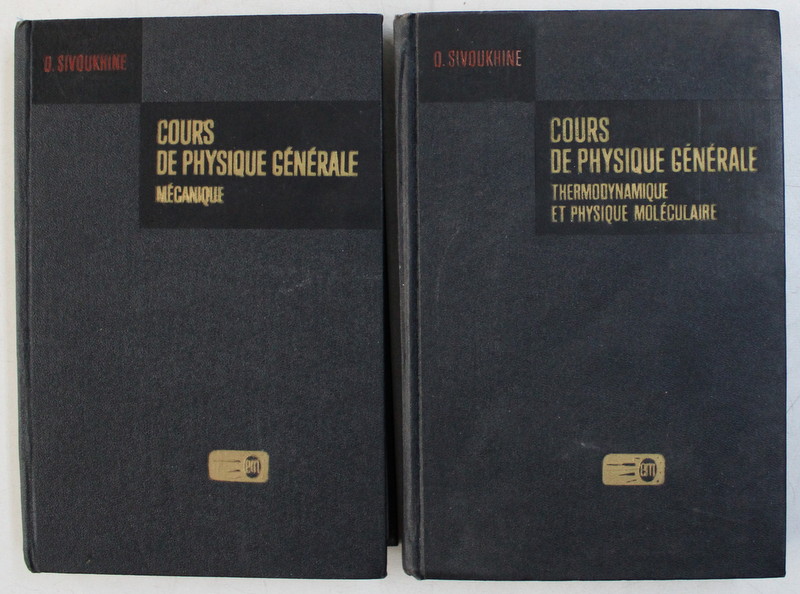 COURS DE PHYSIQUE GENERALE , TOMES I - II ( MECANIQUE , THERMODINAMYQUE ET PHYSIQUE MOLECULAIRE par D. SIVOUKHINE , 1982