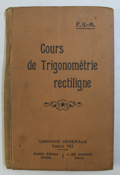 COURS DE TRIGONOMETRIE RECTILIGNE 3e EDITION par F. G.-M
