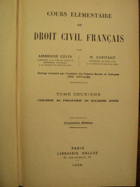 COURS ELEMENTAIRE DE DROIT CIVIL FRANCAIS par AMBROISE COLIN et H.CAPITANT ,TOMUL II ,1928