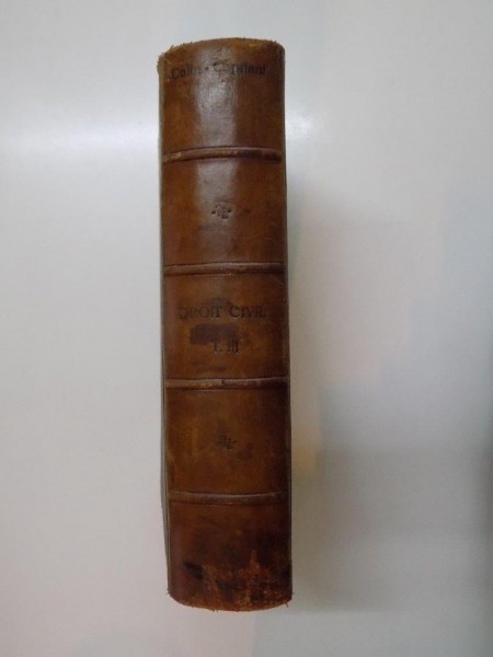 COURS ELEMENTAIRE DE DROIT CIVIL FRANCAIS par AMBROISE COLIN et H.CAPITANT ,TOMUL III ,1920