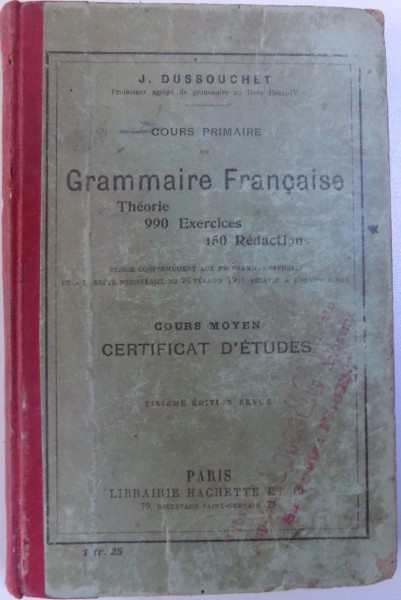COURS PRIMAIRE DE GRAMMAIRE FRANCAISE   - COURS MOYEN CERTIFICAT D 'ETUDES par J. DUSSOUCHET , 1907