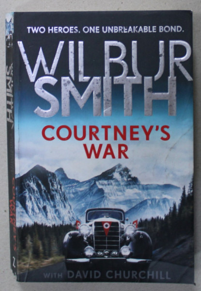 COURTNEY 'S WAR by WILBUR SMITH , 2018 , COPERTA BROSATA , CU URME DE UZURA