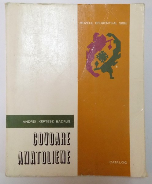 COVOARE ANATOLIENE , CATALOG de ANDREI KERTESZ BADRUS , 1978