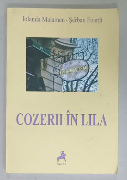 COZERII IN LILA de IOLANDA MALAMEN - SERBAN FOARTA , 2009