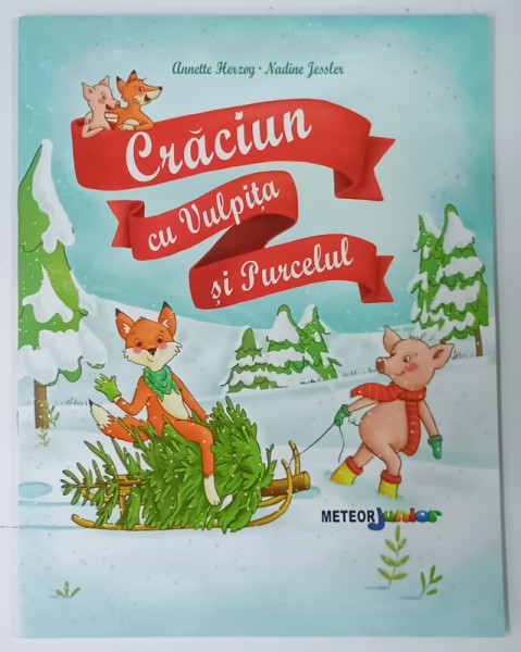CRACIUN  CU VULPITA SI PURCELUL de ANNETTE HERZOG si NADINE JESSLER , 2024