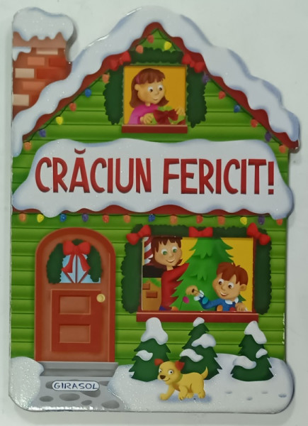 CRACIUN FERICIT ! CARTE PENTRU COPII , PAGINI CARTONATE , 2014