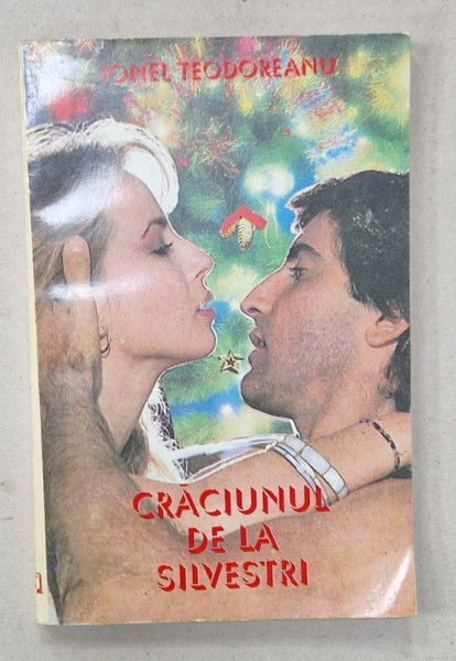 CRACIUNUL DE LA SILVESTRI de IONEL TEODOREANU ,roman de dragoste , 1993