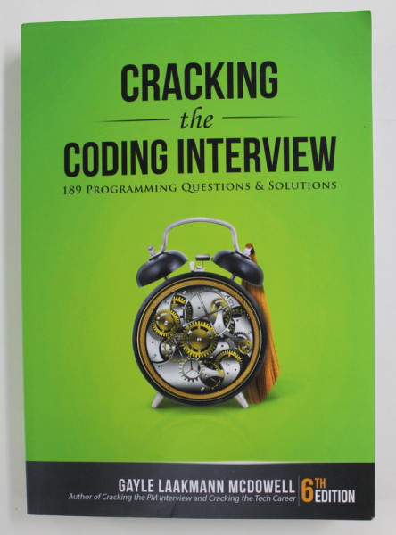 CRACKING THE CODING INTERVIEW , 189 PROGRAMMING QUESTIONS &amp;amp; SOLUTIONS , 6TH EDITION by GAYLE LAAKMANN MCDOWELL , 2015