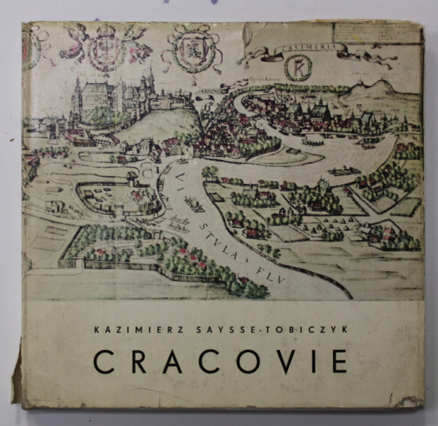 CRACOVIE - KAZIMIERZ SAYSSE - TOBICZYK , ALBUM DE PREZENTARE, 1968, EDITIE IN LIMBA FRANCEZA