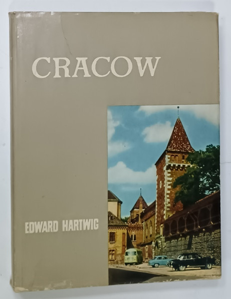 CRACOW by EDWARD  HARTWIG , ALBUM CU FOTOGRAFII ALB - NEGRU , 1964, TEXT IN LIMBA ENGLEZA , CU SUPRACOPERTA