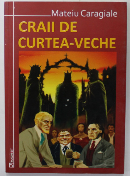 CRAII DE CURTEA - VECHE de MATEIU CARAGIALE , 2008