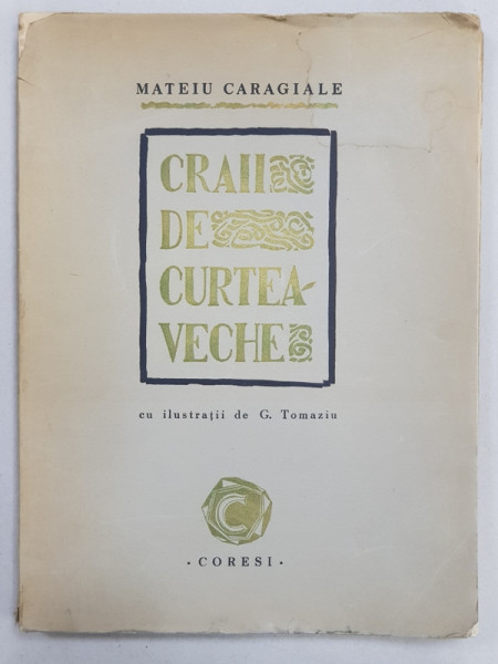 Craii de curtea veche de Mateiu Caragiale - Bucuresti, 1945