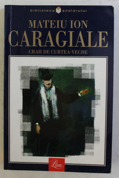 CRAII DE CURTEA - VECHE de MATEIU ION CARAGIALE , 2001