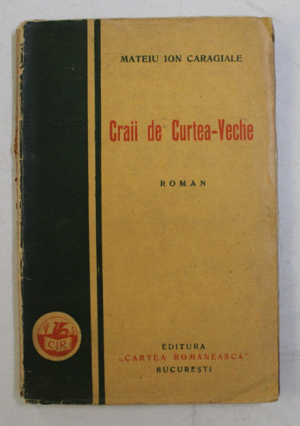 CRAII DE CURTEA  -VECHE - roman de MATEIU ION CARAGIALE , 1929