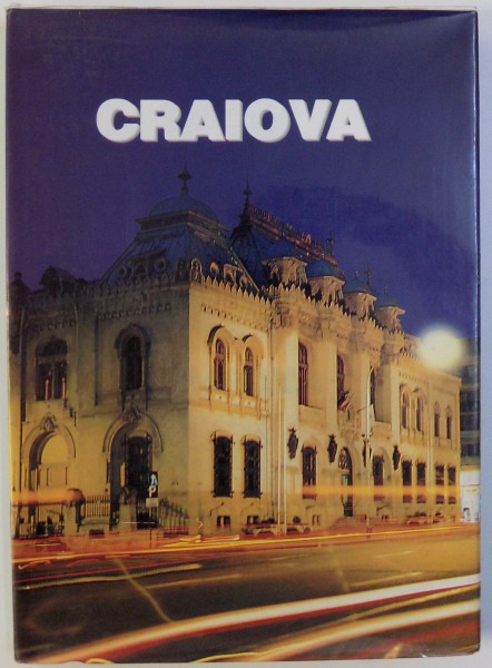 CRAIOVA  - PAGES D' HISTOIRE ET DE CIVILISATION . VOL. IV  - LES MONUMENTS DE CRAIOVA  par CEZAR AVRAM ...PAUL REZEANU  (ALBUM DE PREZENTARE ), 1998