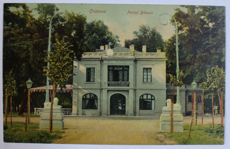 CRAIOVA - PARCUL BIBESCU , RESTAURANT  ' TERASA FLORILOR ' , CARTE POSTALA ILUSTRATA , CIRCULATA , 1907