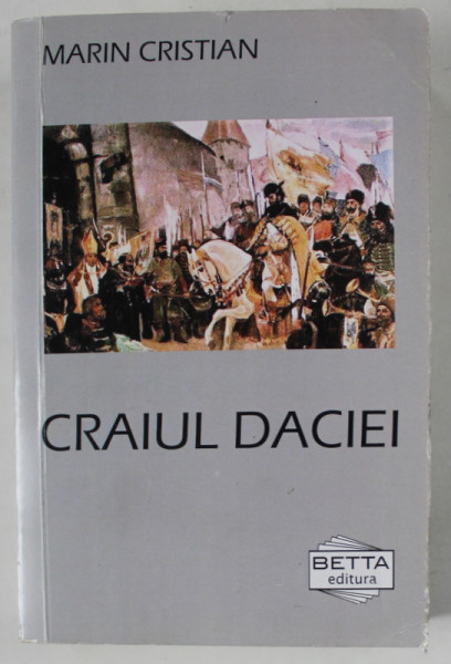 CRAIUL DACIEI , roman de MARIN CRISTIAN , 2021