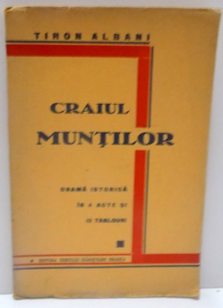 CRAIUL MUNTILOR , DRAMA ISTORICA IN 4 ACTE SI 13 TABLOURI , 1934 , DEDICATIE*