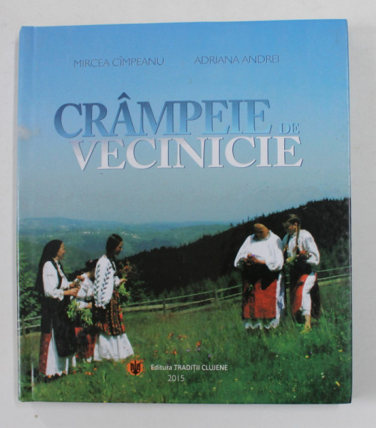 CRAMPEIE DE VECINICIE de MIRCEA CIMPEANU si ADRIANA ANDREI , 2015