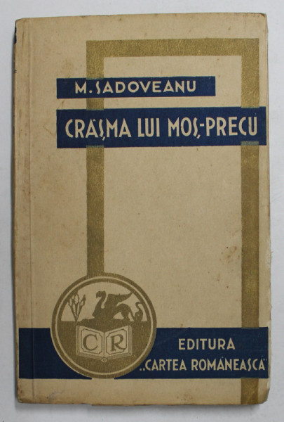 CRASMA LUI MOS - PRECU de M. SADOVEANU , 1934