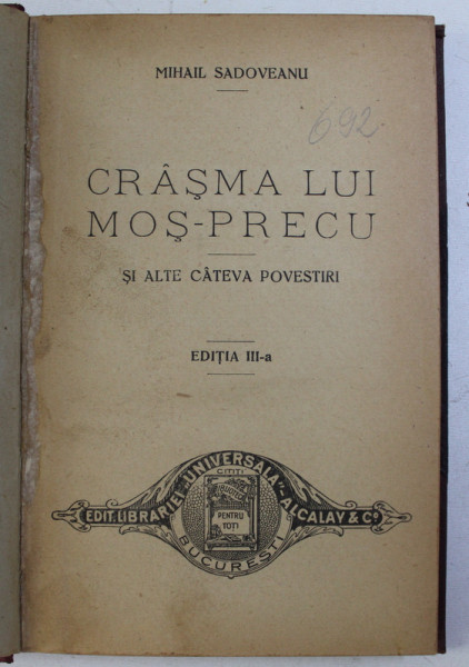 CRASMA LUI MOS - PRECU SI ALTE CATEVA POVESTIRI ED. a - III - a de MIHAIL SADOVEANU