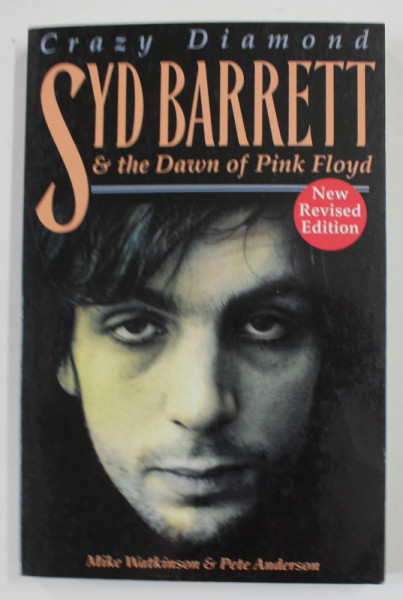 CRAZY DIAMOND - SYD BARETT and THE DAWN OF PINK FLOYD by MIKE WATKINSON and PETE ANDERSON , 2006