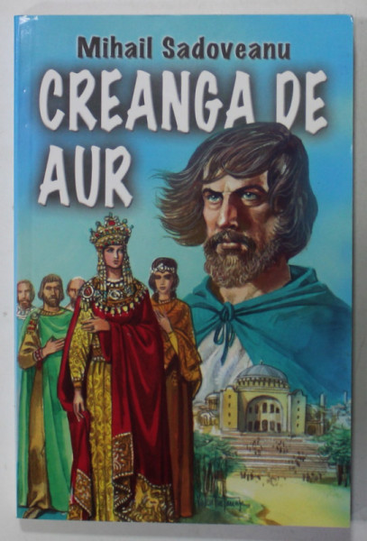 CREANGA DE AUR de MIHAIL SADOVEANU , 2003