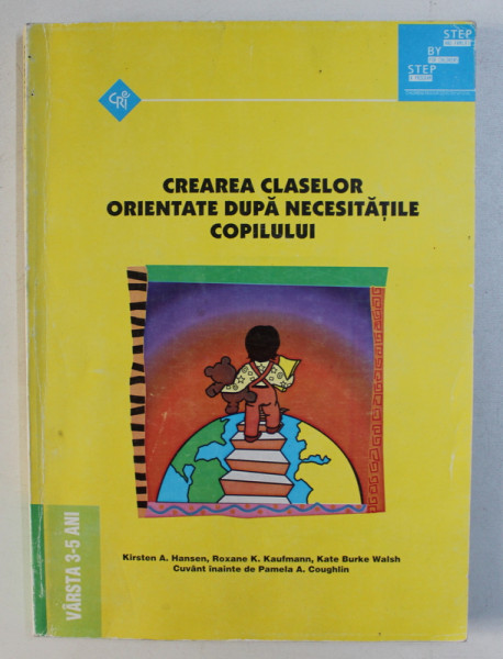CREAREA CLASELOR ORIENTATE DUPA NECESITATILE COPILULUI de KIRSTEN A. HANSEN , ROXANE K. HAUFMANN , KATE BURKE WALSH , 1999