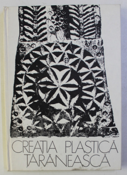 CREATIA PLASTICA TARANEASCA de PAUL PETRESCU, BUC. 1976