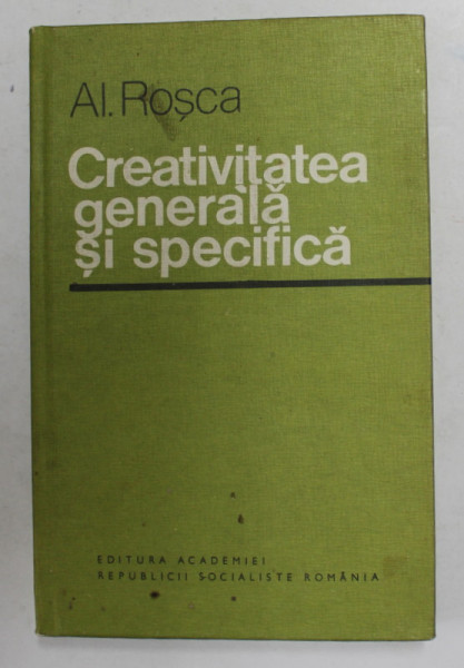 CREATIVITATEA GENERALA SI SPECIFICA de ALEXANDRU ROSCA ,1981