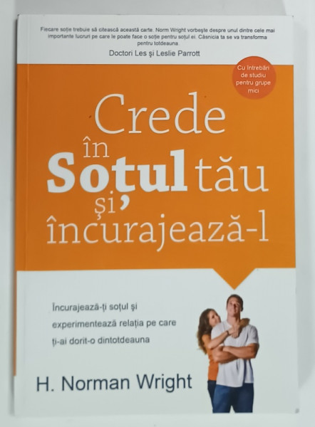 CREDE IN SOTUL TAU SI INCURAJEAZA - L de H. NORMAN WRIGHT , 2013