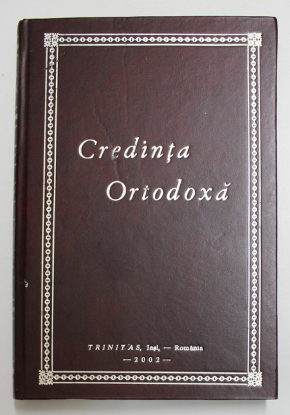 CREDINTA ORTODOXA - CATEHISM , 2002