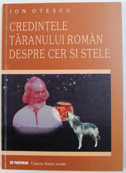 CREDINTELE TARANULUI ROMAN DESPRE CER SI STELE de ION OTESCU , 2002