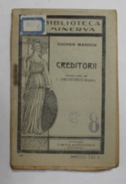 CREDITORII de SACHER MASOCH , EDITIE INTERBELICA