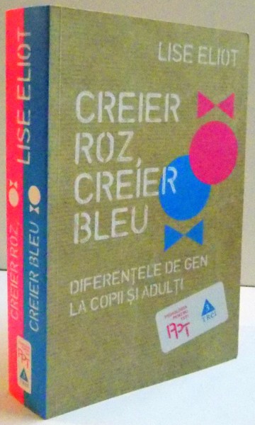 CREIER ROZ , CREIER BLEU , DIFERENTELE DE GEN LA COPII SI ADULTI , 2011