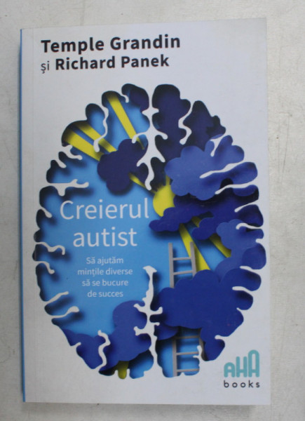 CREIERUL AUTIST de TEMPLE GRANDIN si RICHARD PANEK , 2020